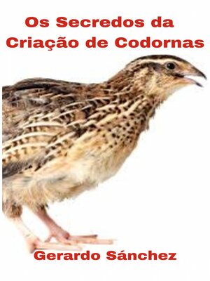 cover image of Os segredos da criação de codornas